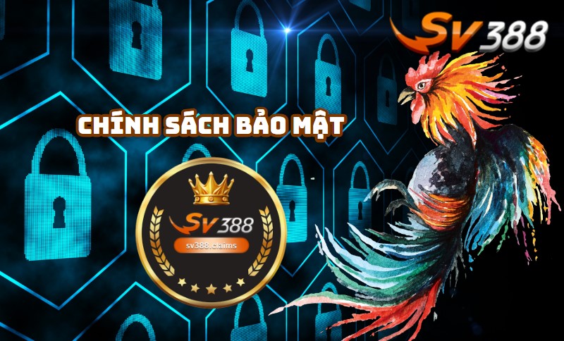 Chính sách bảo mật của SV388