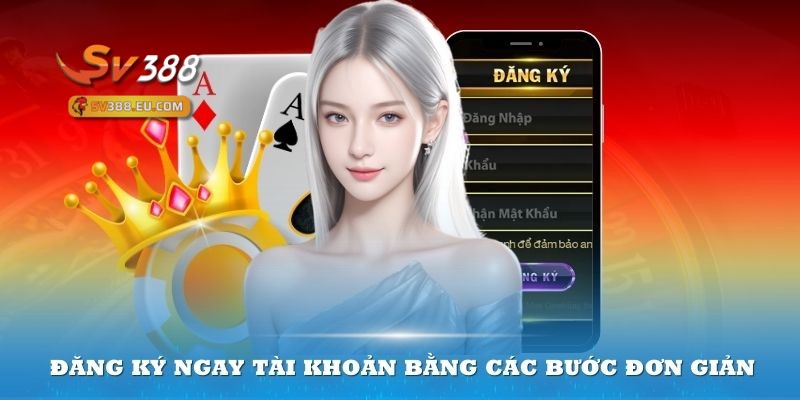 Hướng dẫn anh em cách đăng ký SV388